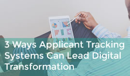 3 Ways Applicant Tracking Systems Could Lead Your Organisation’s Digital Transformation