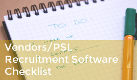 The Vendors/ PSL Recruitment Software Checklist?